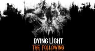 Dying Light The Following Free PC Game