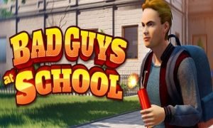 Bad Guys at School Free PC Game